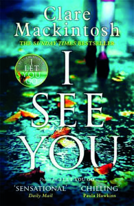 I See You – 28 Jul 2016 by Clare Mackintosh