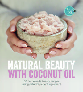 Natural Beauty With Coconut Oi l- 50 Homemade Beauty Recipes Using Nature's Perfect Ingredient Hardcover – 28 Jul 2016