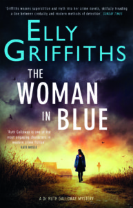 The Woman In Blue- The Dr Ruth Galloway Mysteries 8 Paperback – 28 Jul 2016 by Elly Griffiths