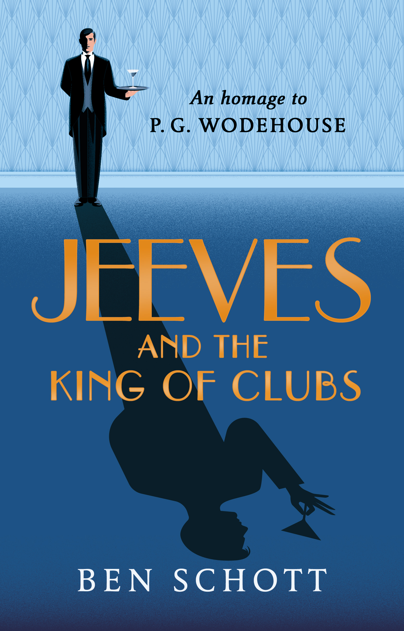 An Homage to Wodehouse: Jeeves and the King of Clubs by Ben Schott
