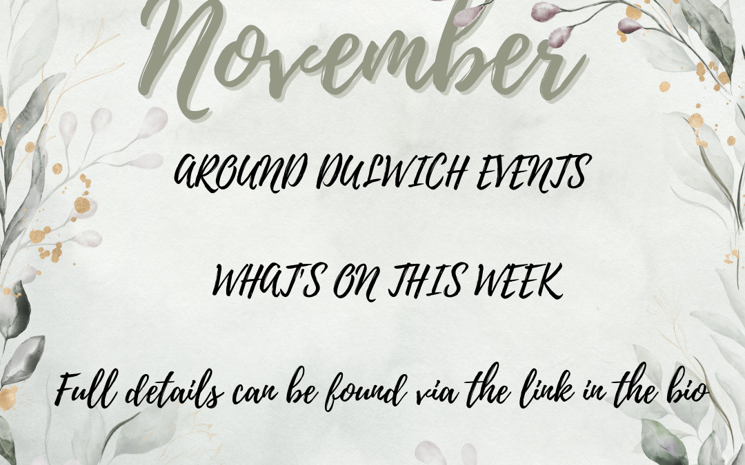 What’s On This Week – Around Dulwich Events