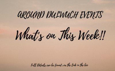 WHAT’S ON THIS WEEK !!! AROUND DULWICH EVENTS