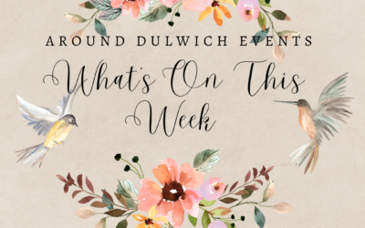 What’s On This Week Around Dulwich!!!