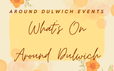 What’s On Around Dulwich This Week!!!!!