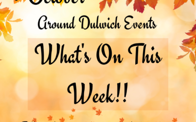 What’s On Around Dulwich This Week!!!