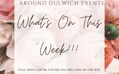 What’s On This Week Around Dulwich
