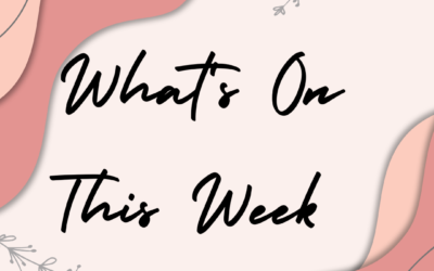 What’s On This Week!!!!