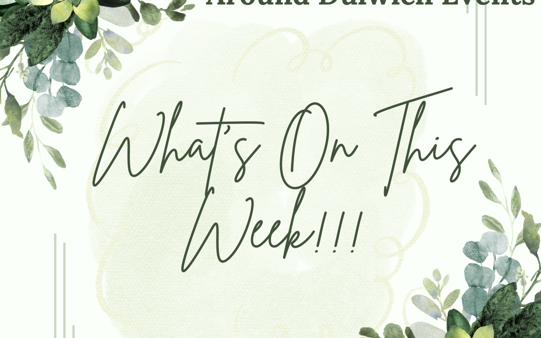 What’s On This Week Around Dulwich